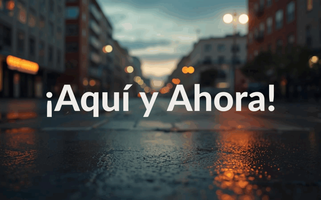 Aquí y Ahora, escrito en 2008…